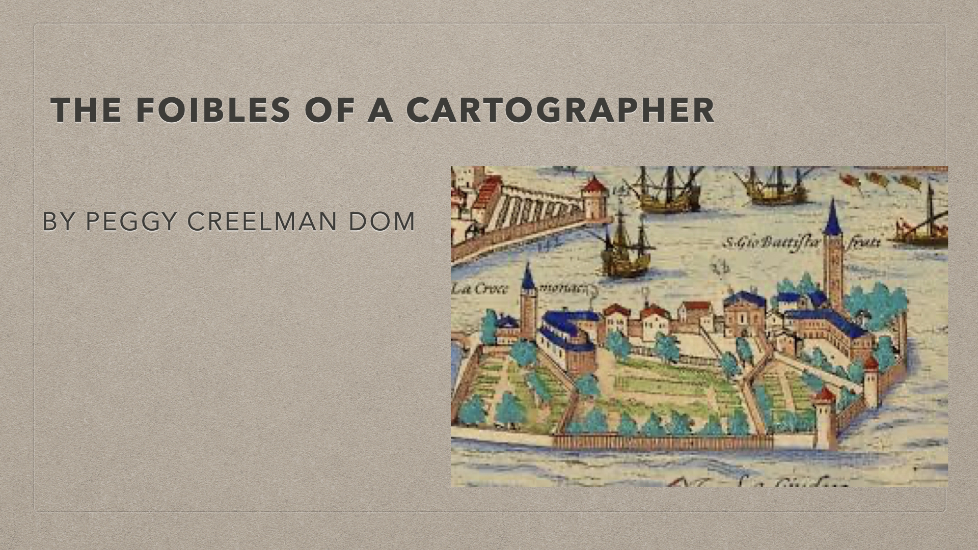 Foibles of a Cartographer